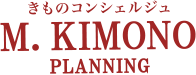 M.KIMONO PLANNING